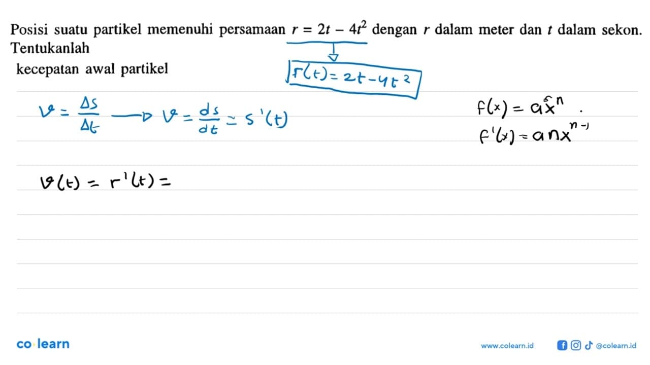 Posisi suatu partikel memenuhi persamaan r= 2t -4t^2 dengan