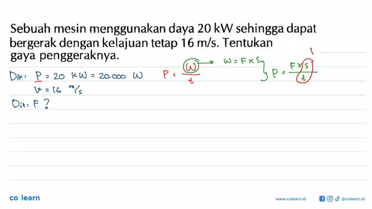 Sebuah mesin menggunakan daya 20 kW sehingga dapat bergerak