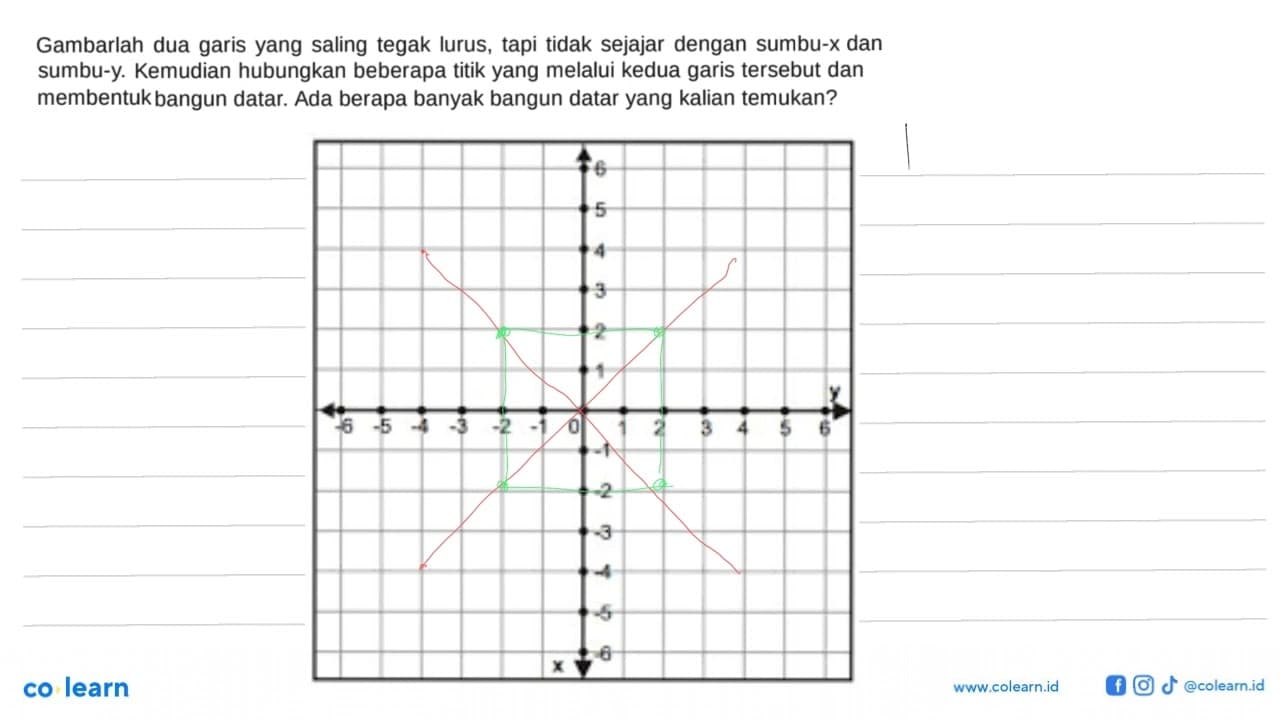 Gambarlah dua garis yang saling tegak lurus, tapi tidak