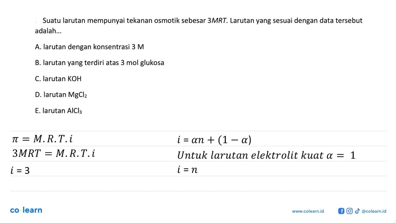 Suatu larutan mempunyai tekanan osmotik sebesar 3MRT.