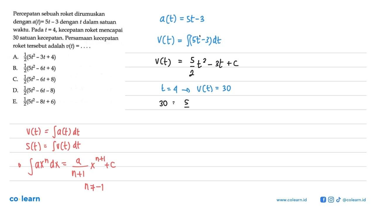 Percepatan sebuah roket dirumuskan dengan a(t)=5t-3 dengan