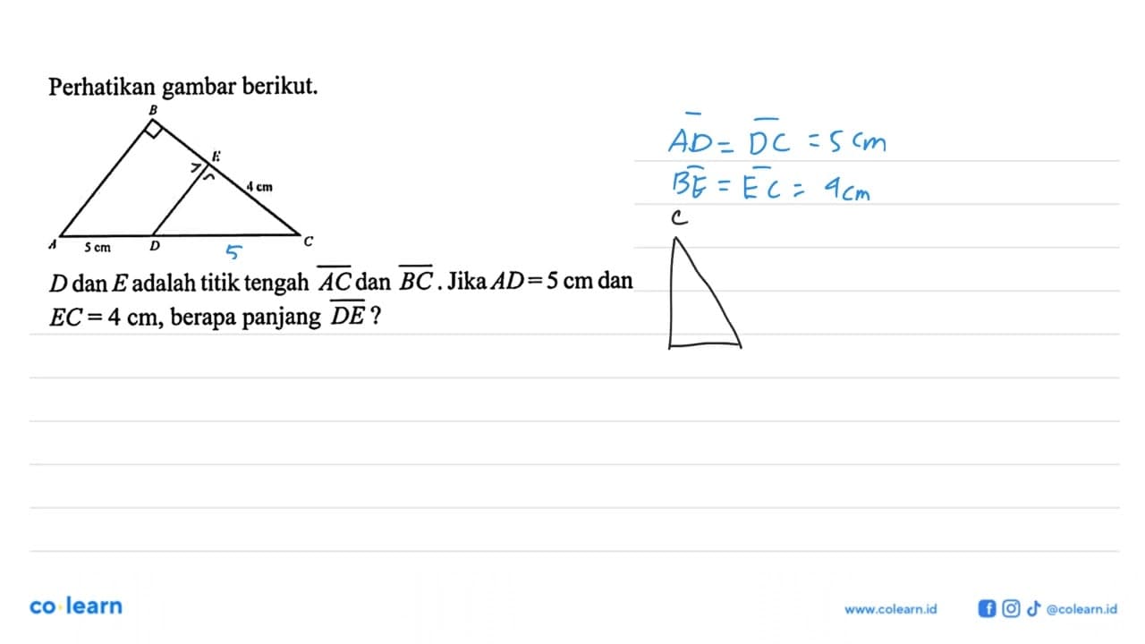 Perhatikan gambar berikut. B E 4 cm A 5 cm D C D dan E