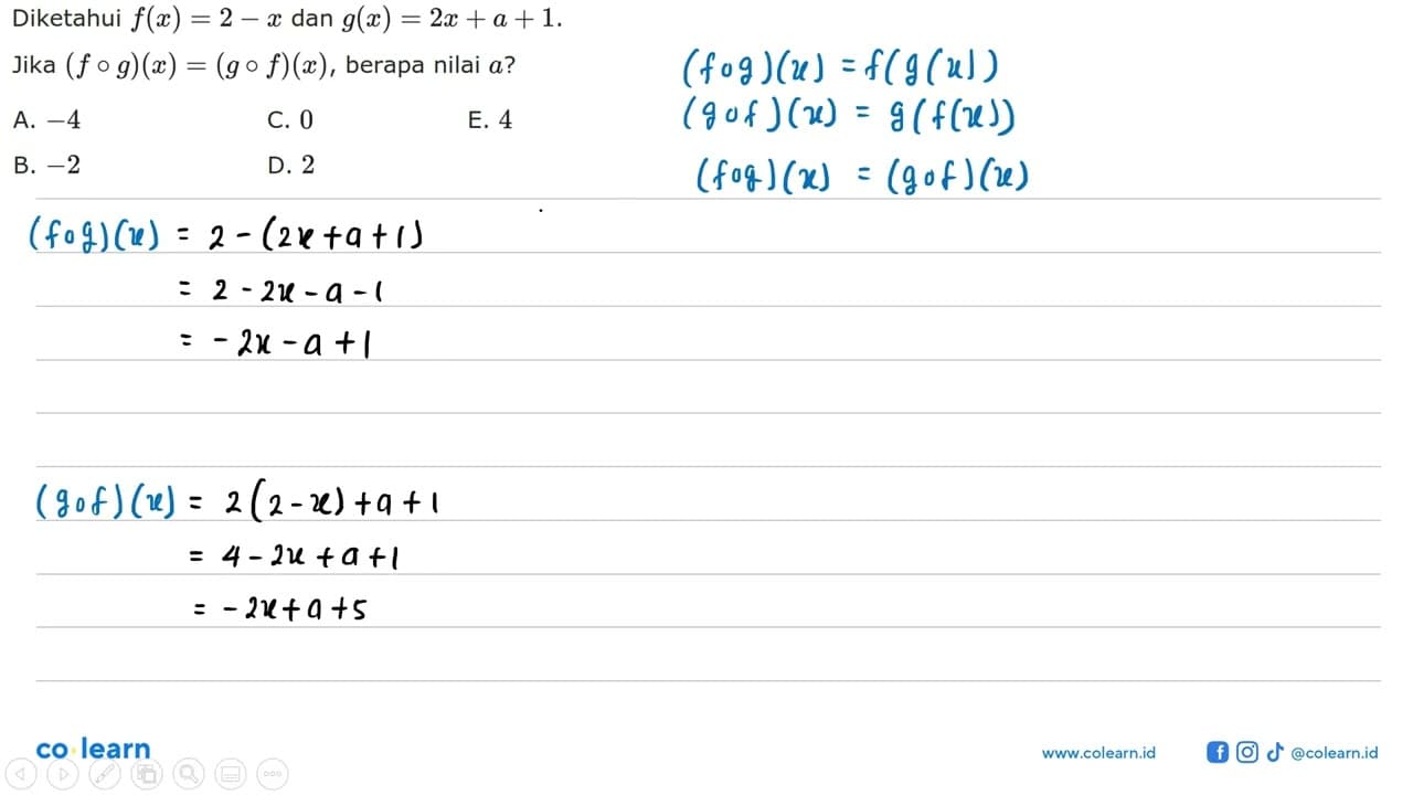 Diketahui f(x)=2-x dan g(x)=2x+a+1. Jika (f o g)(x)=(g o