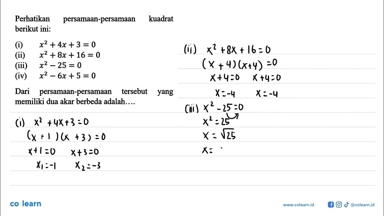 Perhatikan persamaan-persamaan kuadrat berikut ini: (i) x^2