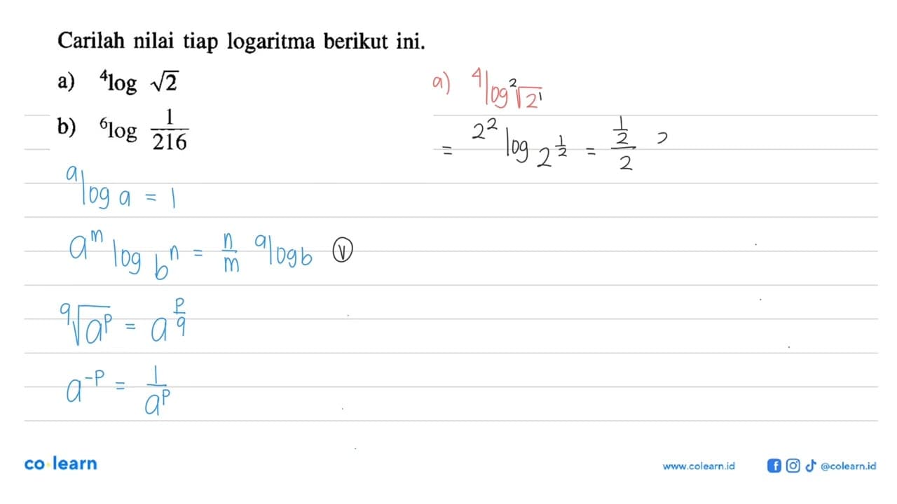 Carilah nilai tiap logaritma berikut ini. a) 4log akar(2)