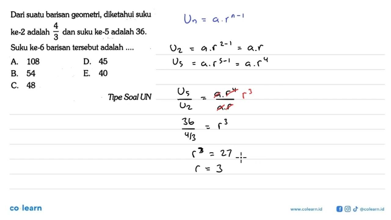 Dari suatu barisan geometri, diketahui suku ke-2 adalah 4/3