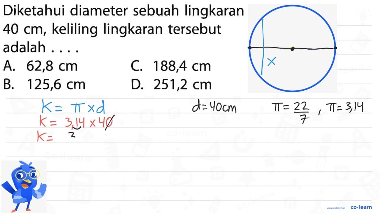 Diketahui diameter sebuah lingkaran 40 cm, keliling