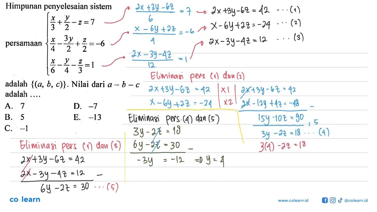 Himpunan penyelesaian sistem persamaan x/3+y/2-z=7