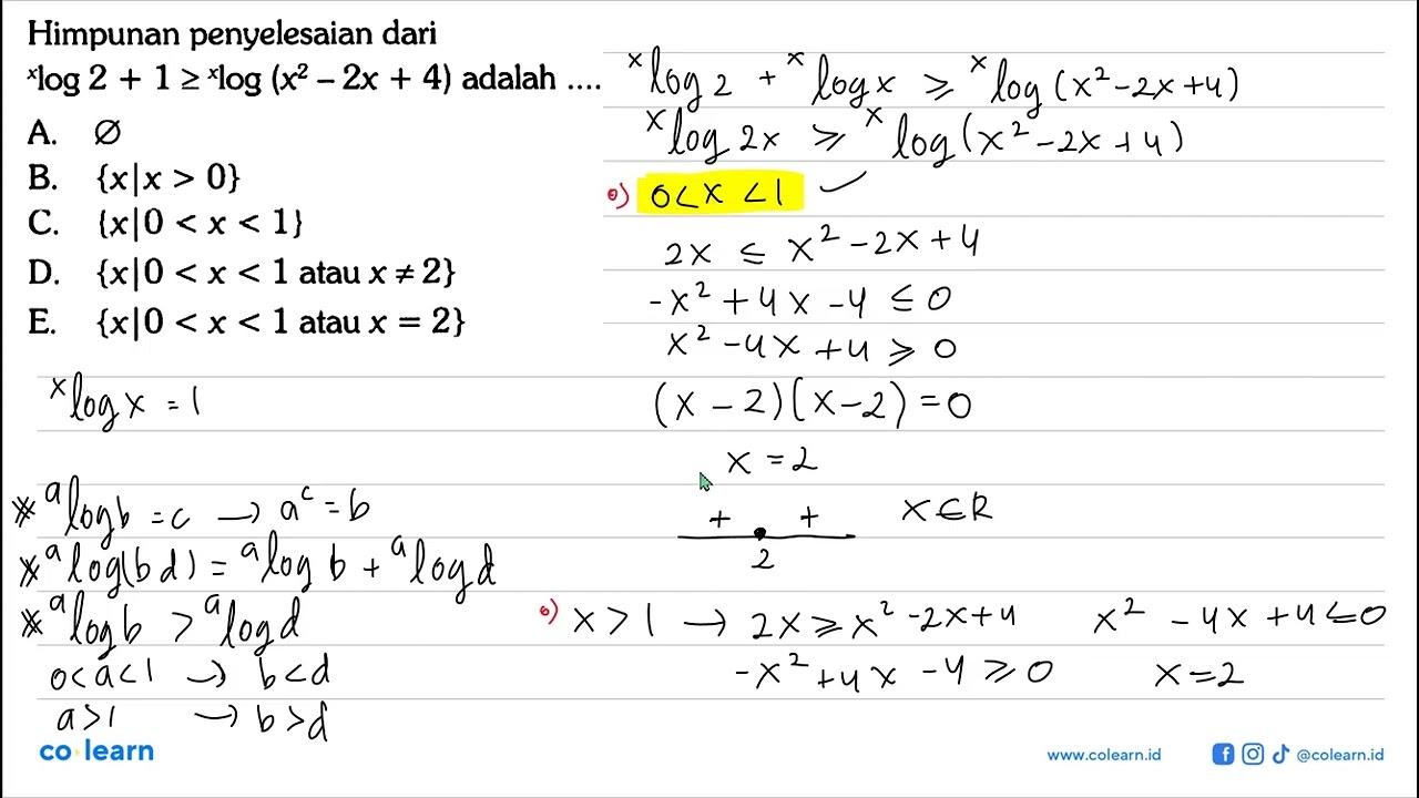 Himpunan penyelesaian dari x log 2+1>=x log (x^2-2x+4)