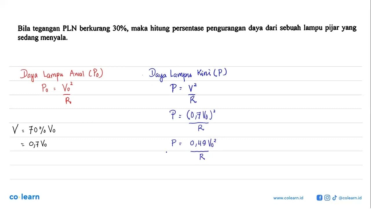 Bila tegangan PLN berkurang 30%, maka hitung persentase