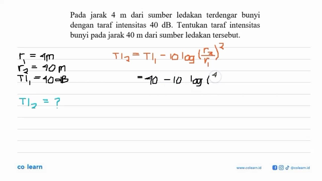 Pada jarak 4 m dari sumber ledakan terdengar bunyi dengan