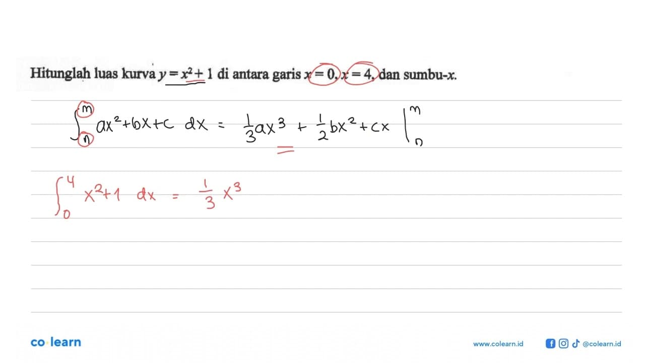 Hitunglah luas kurva y=x^2+1 di antara garis x=0, x=4 , dan