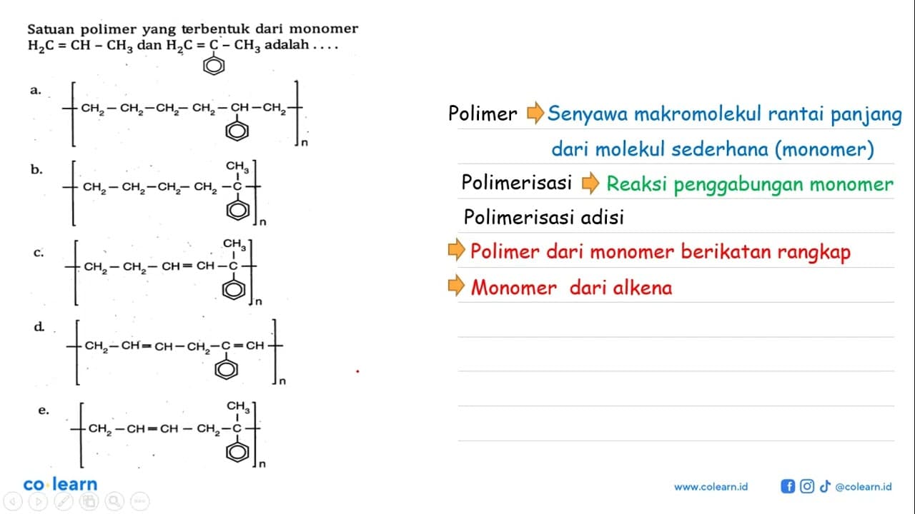 Satuan polimer yang terbentuk dari monomer H2C=CH-CH3 dan