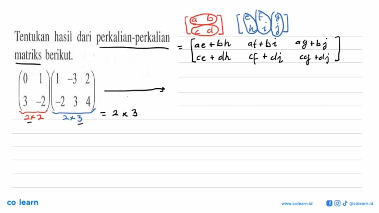 Tentukan hasil dari perkalian-perkalian matriks berikut. (0