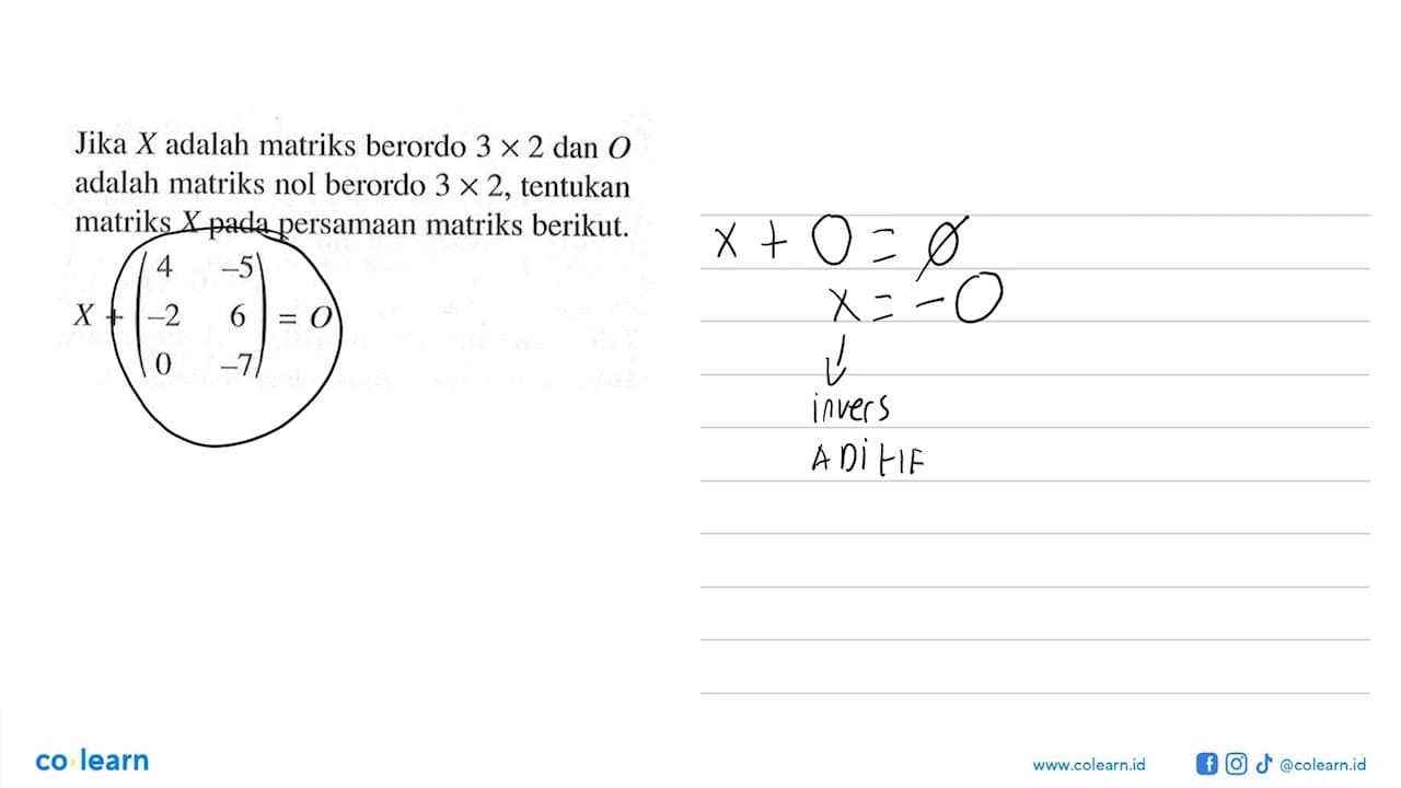 Jika X adalah matriks berordo 3 X 2 dan 0 adalah matriks