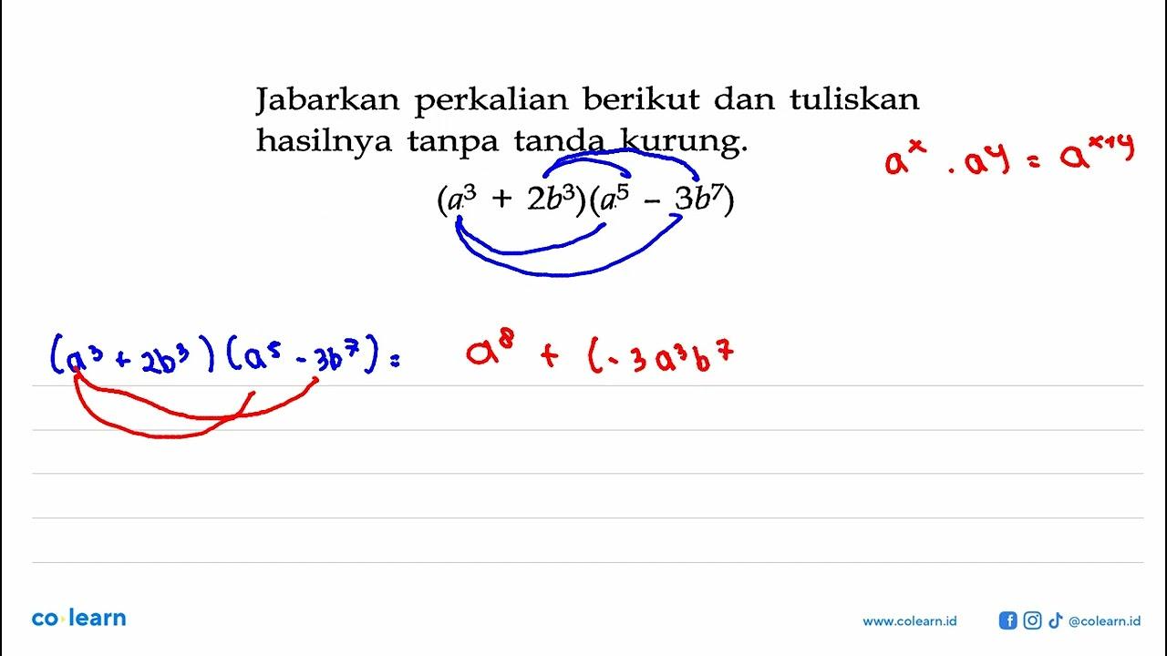 Jabarkan perkalian berikut dan tuliskan hasilnya tanpa