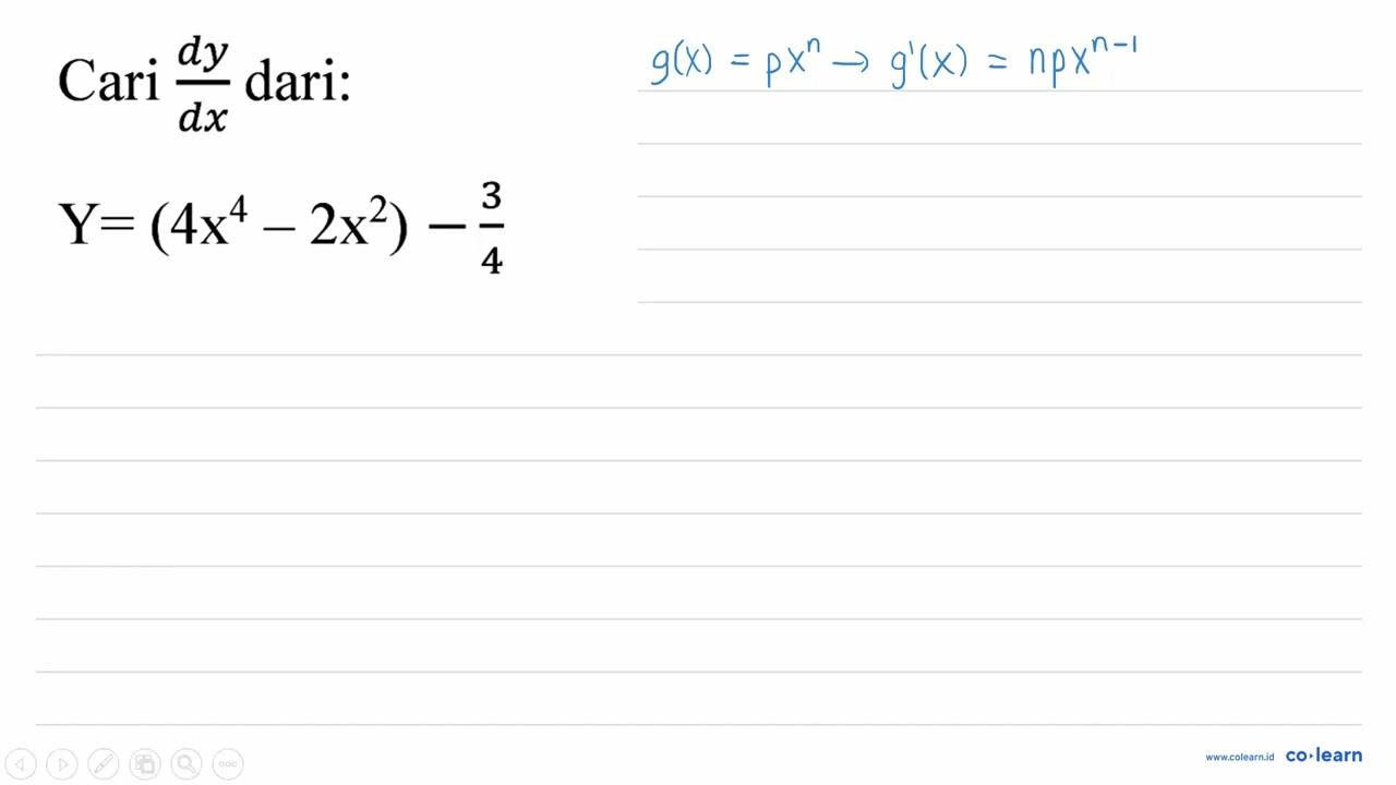 Cari (d y)/(d x) dari: Y=(4 x^(4)-2 x^(2))-(3)/(4)