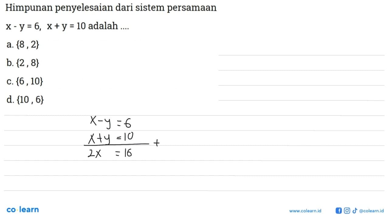 Himpunan penyelesaian dari sistem persamaan x - y = 6, x +