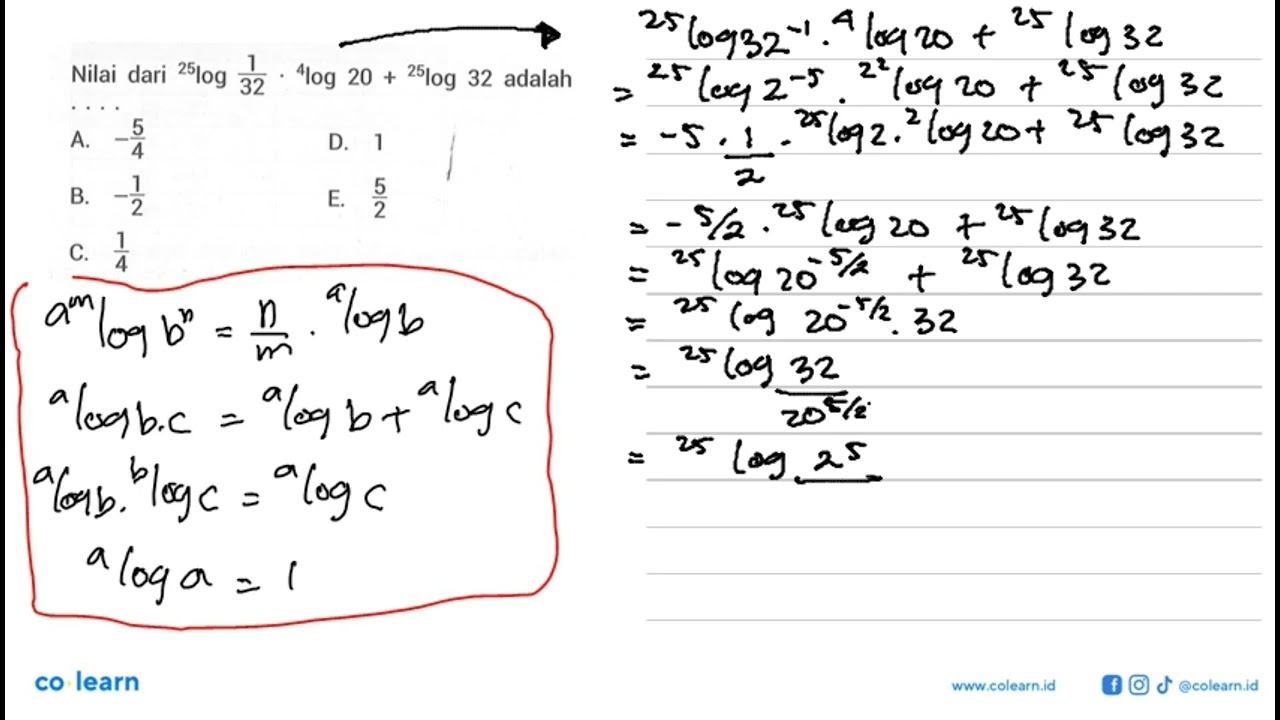 Nilai dari 25log(1/32).4log20+25log32 adalah ...