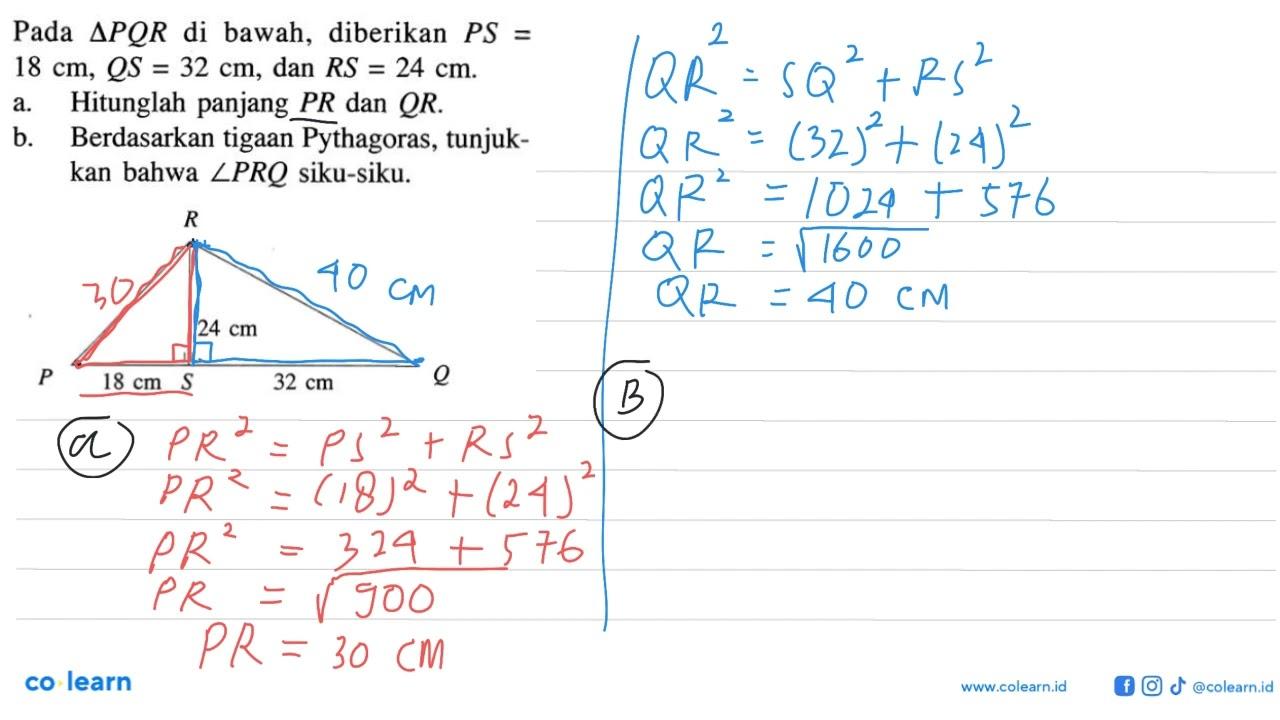 Pada segitiga PQR di bawah, diberikan PS=18 cm, QS=32 cm,