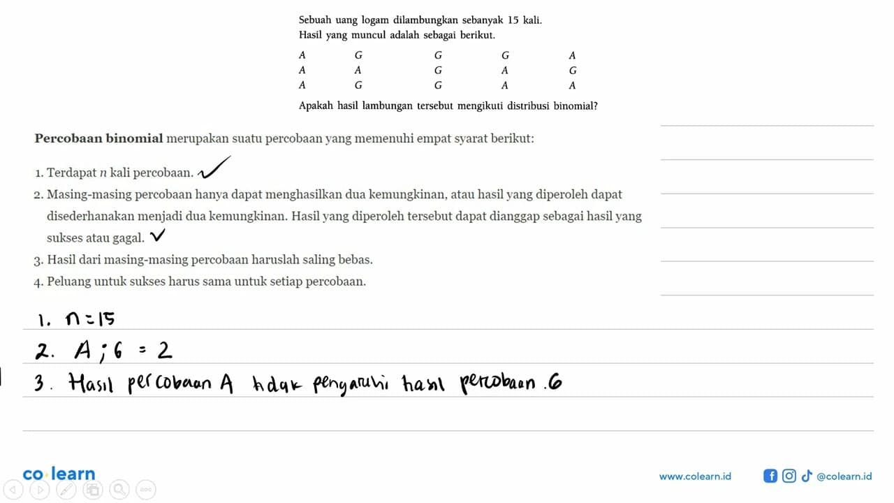 Sebuah uang logam dilambungkan sebanyak 15 kali.Hasil yang