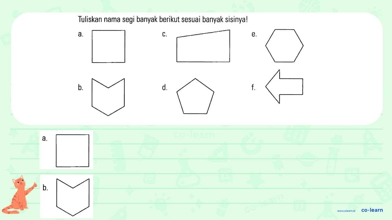 Tuliskan nama segi banyak berikut sesuai banyak sisinya! a.