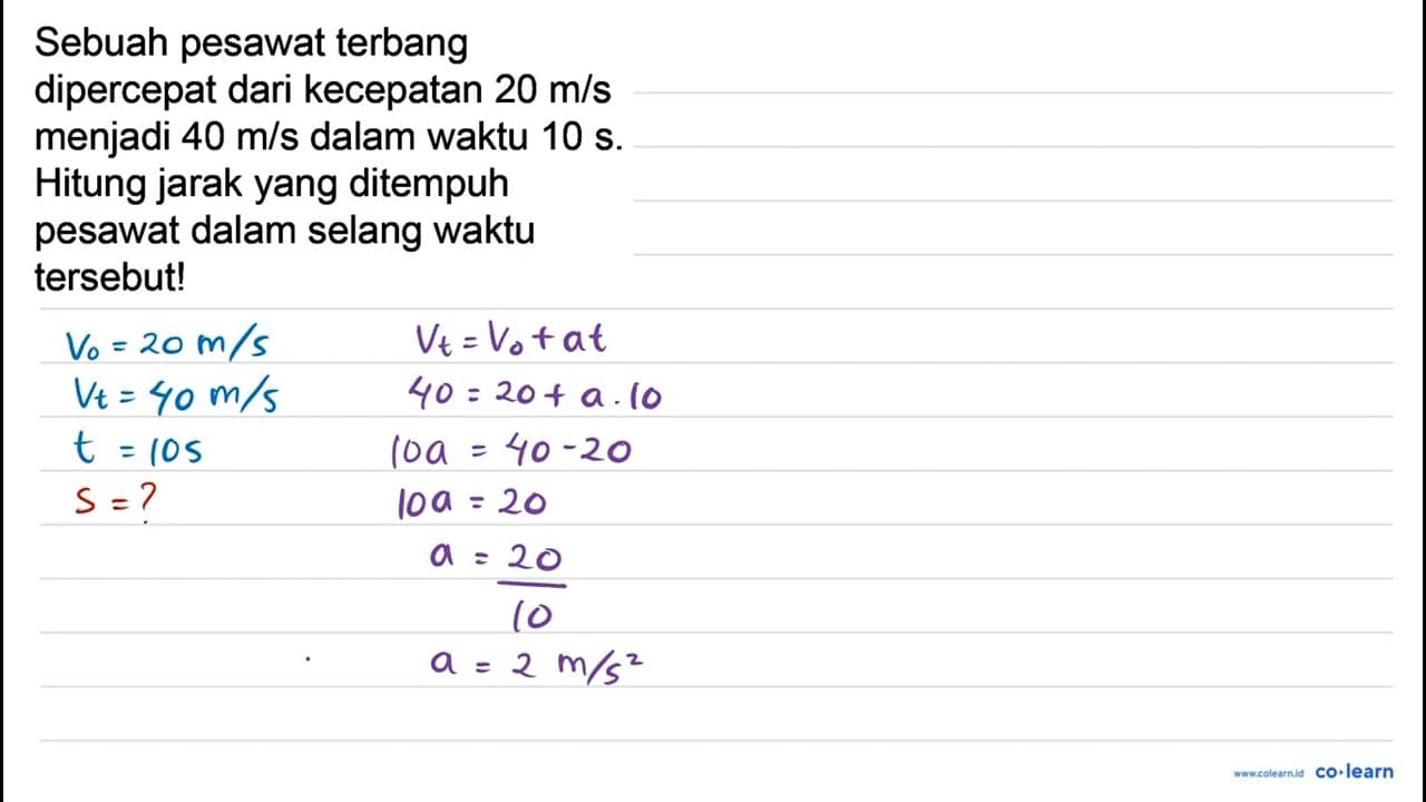 Sebuah pesawat terbang dipercepat dari kecepatan 20 m / s