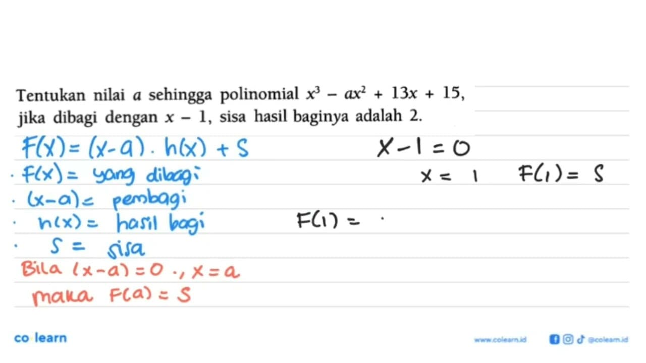 Tentukan nilai a sehingga polinomial x^3-ax^2+13x+15, jika