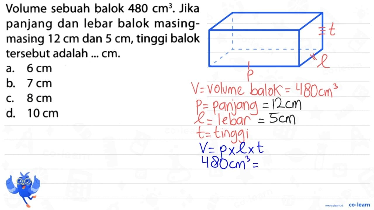 Volume sebuah balok 480 cm^(3) . Jika panjang dan lebar