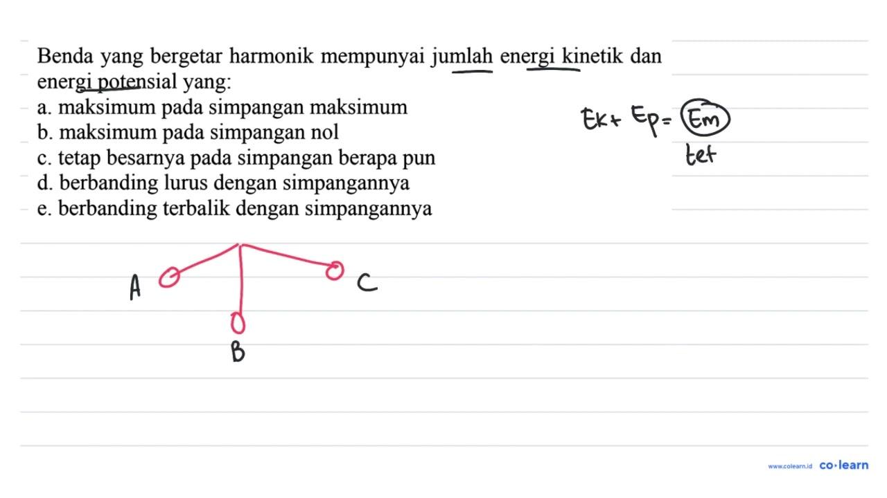 Benda yang bergetar harmonik mempunyai jumlah energi