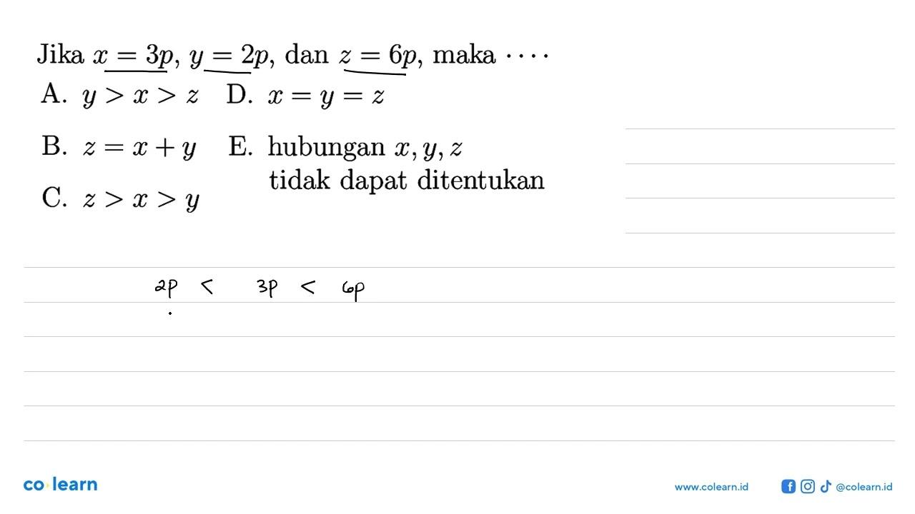 Jika x=3p, y=2p, dan z=6p, maka ......