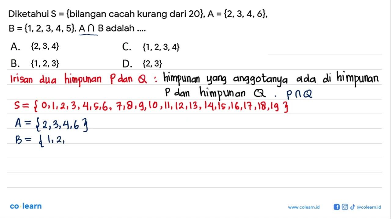 Diketahui S = {bilangan cacah kurang dari 20}, A={2, 3, 4,