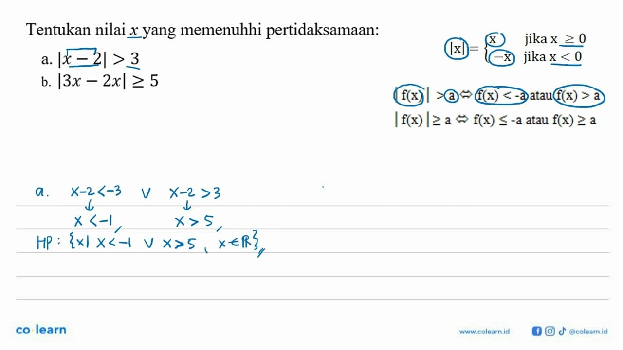 Tentukan nilai x yang memenuhhi pertidaksamaan: a. |x-2|>3