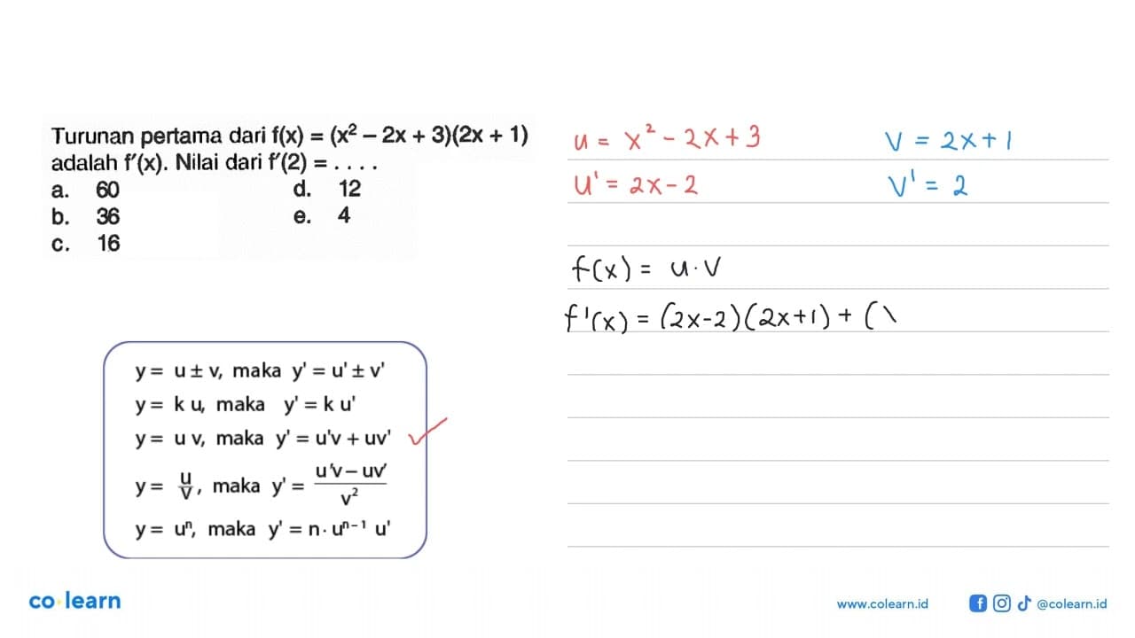 Turunan pertama dari f(x)=(x^2-2x+3)(2x+1) adalah f'(x).