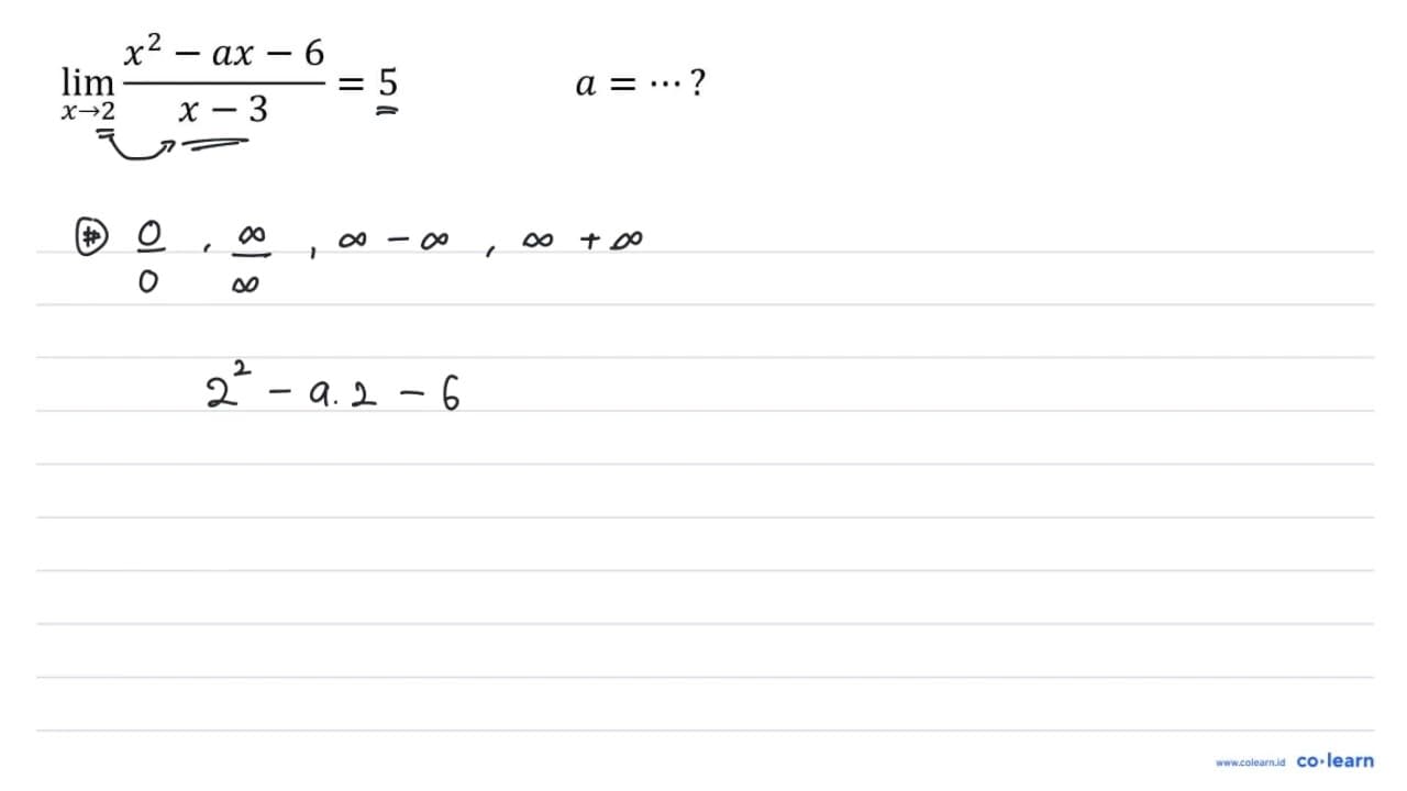 lim _(x -> 2) (x^(2)-a x-6)/(x-3)=5 a=.. ?