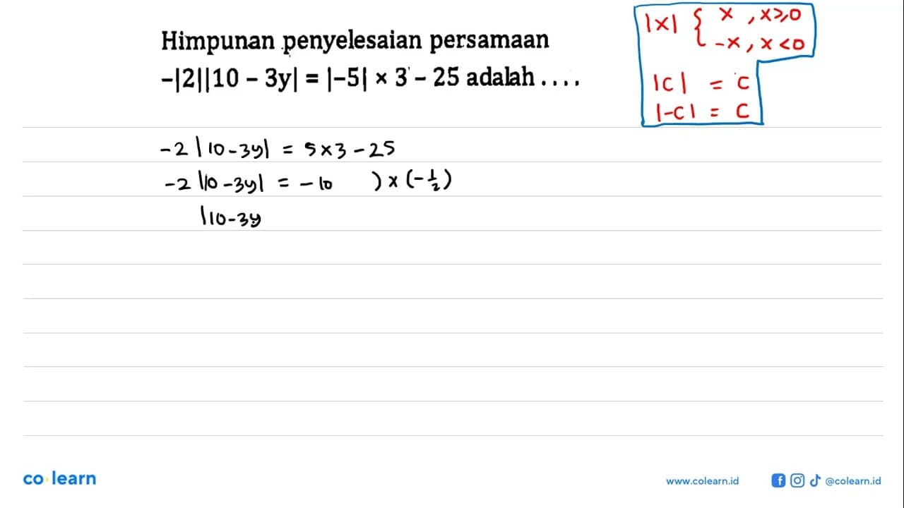 Himpunan penyelesaian persamaan -|2||10-3y|=|-5|x3-25