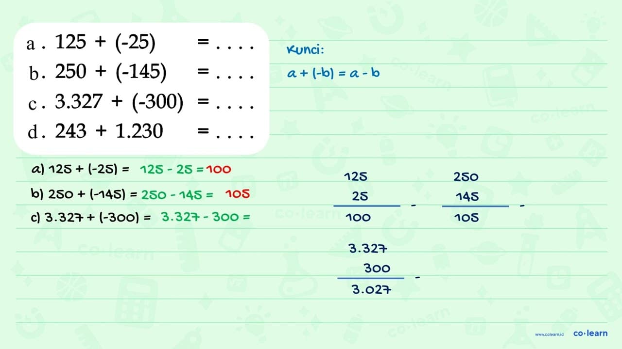 a. 125 + (-25)= .... b. 250 + (-145) = .... c 3.327 +(-300)