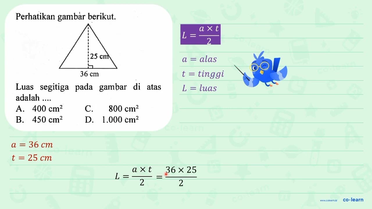 Perhatikan gambár berikut. 25 cm 36 cm Luas segitiga pada