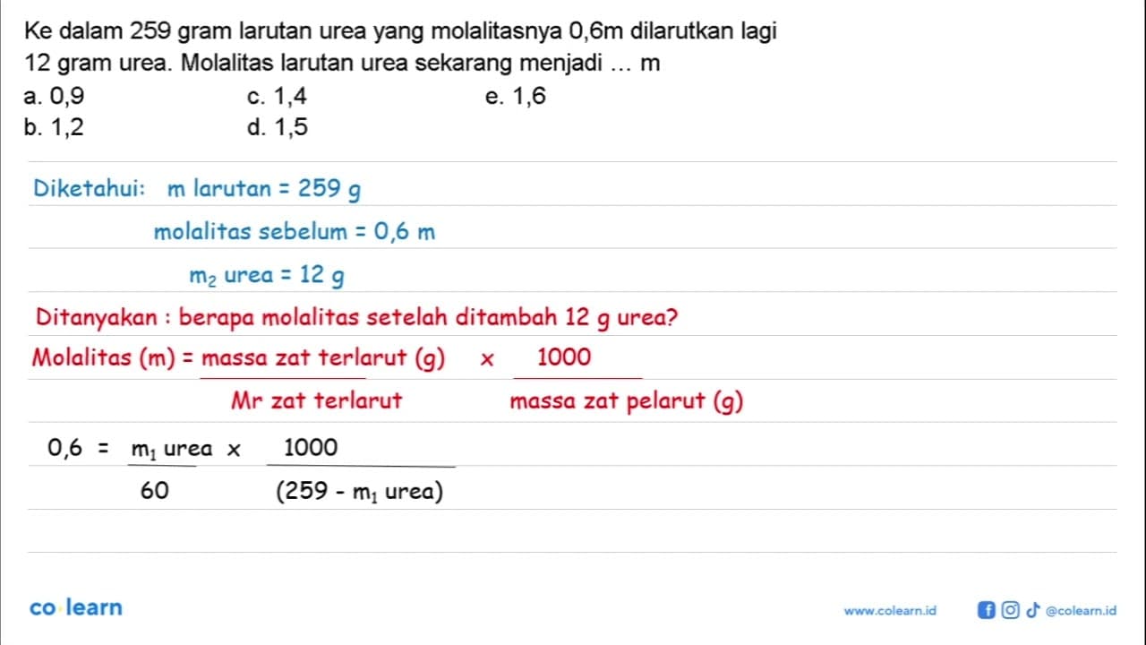 Ke dalam 259 gram larutan urea yang molalitasnya 0,6m