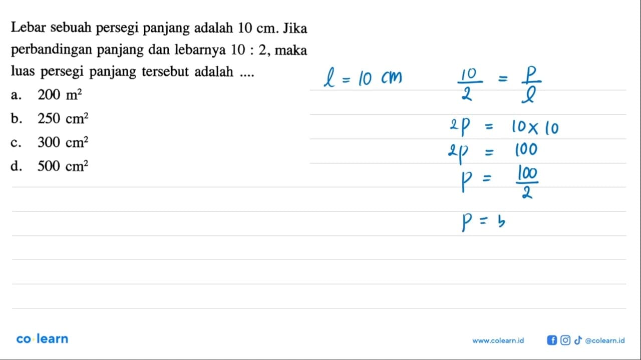 Lebar sebuah persegi panjang adalah 10 cm. Jika