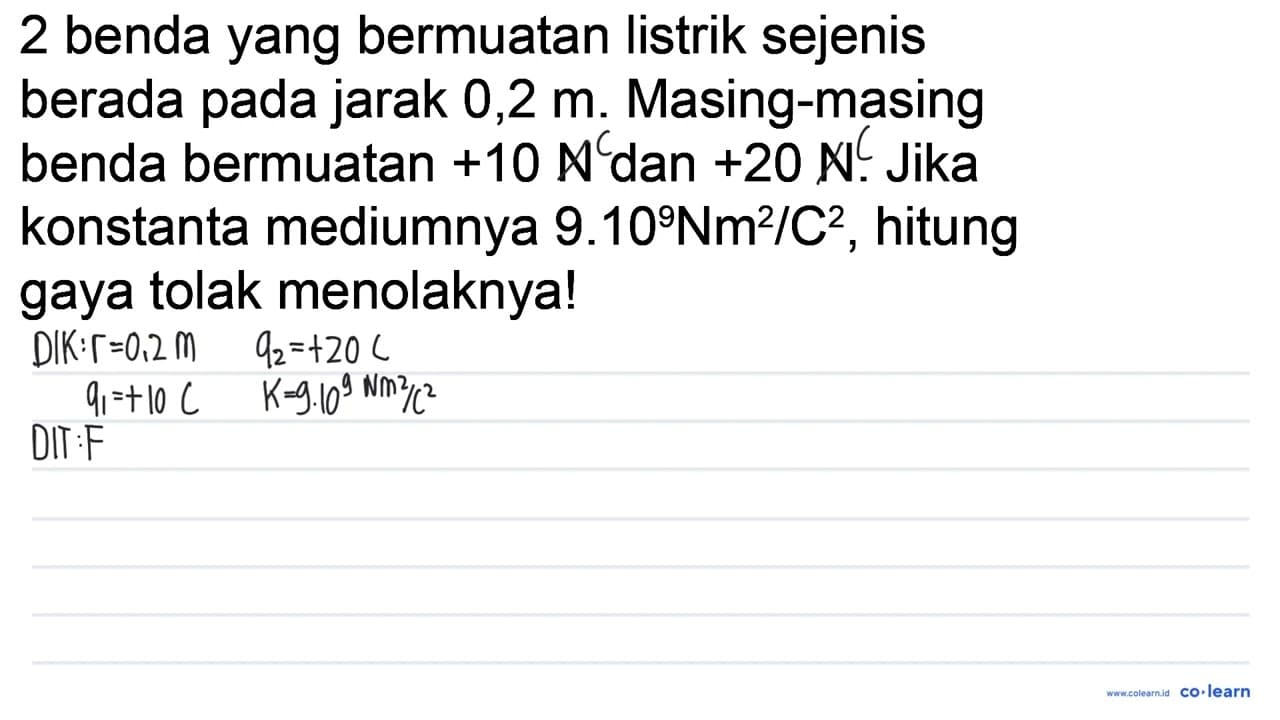 2 benda yang bermuatan listrik sejenis berada pada jarak