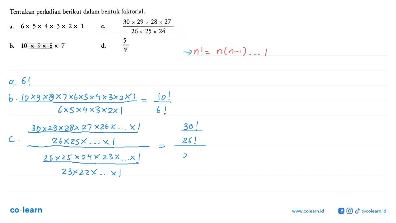 Tentukan perkalian berikut dalam bentuk faktorial.a.