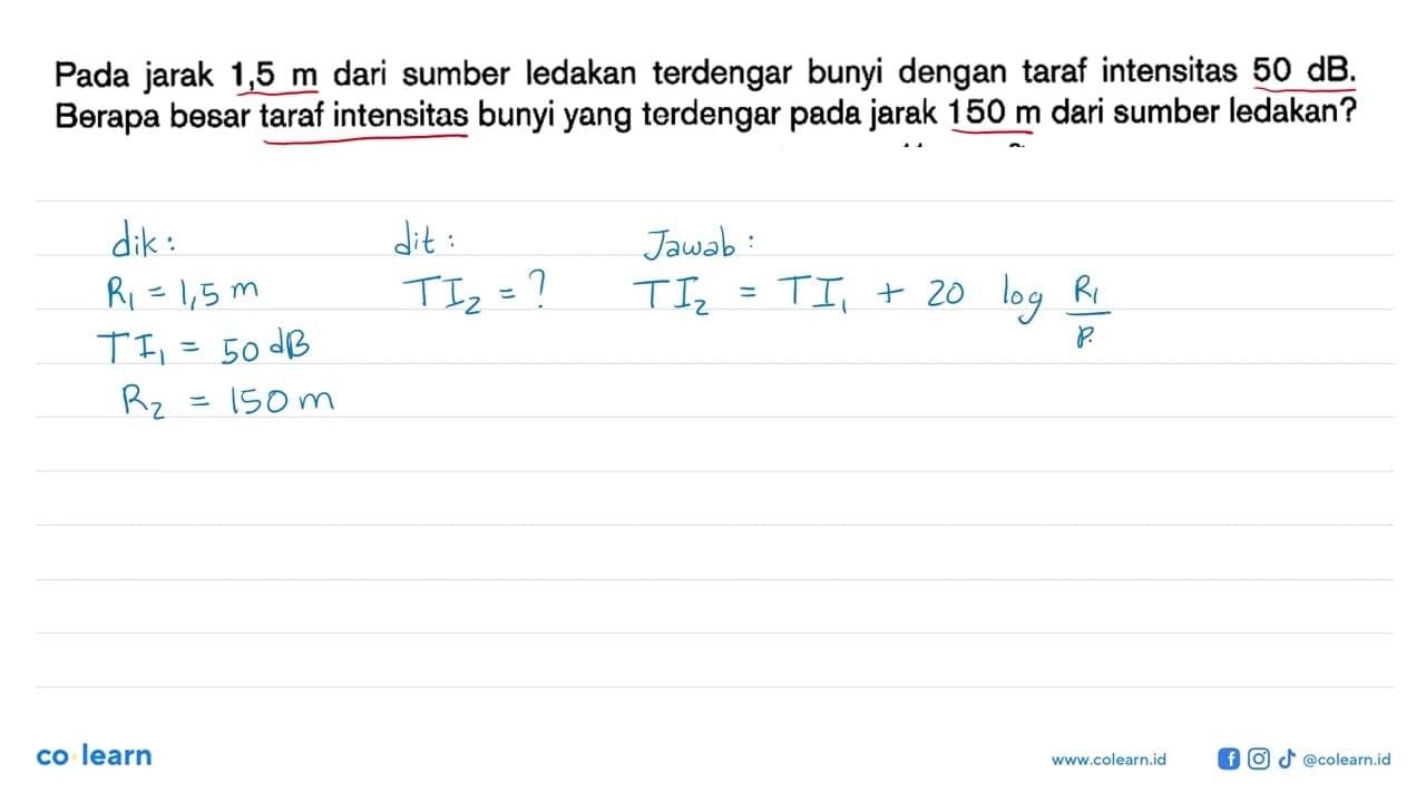 Pada jarak 1,5 m dari sumber ledakan terdengar bunyi dengan