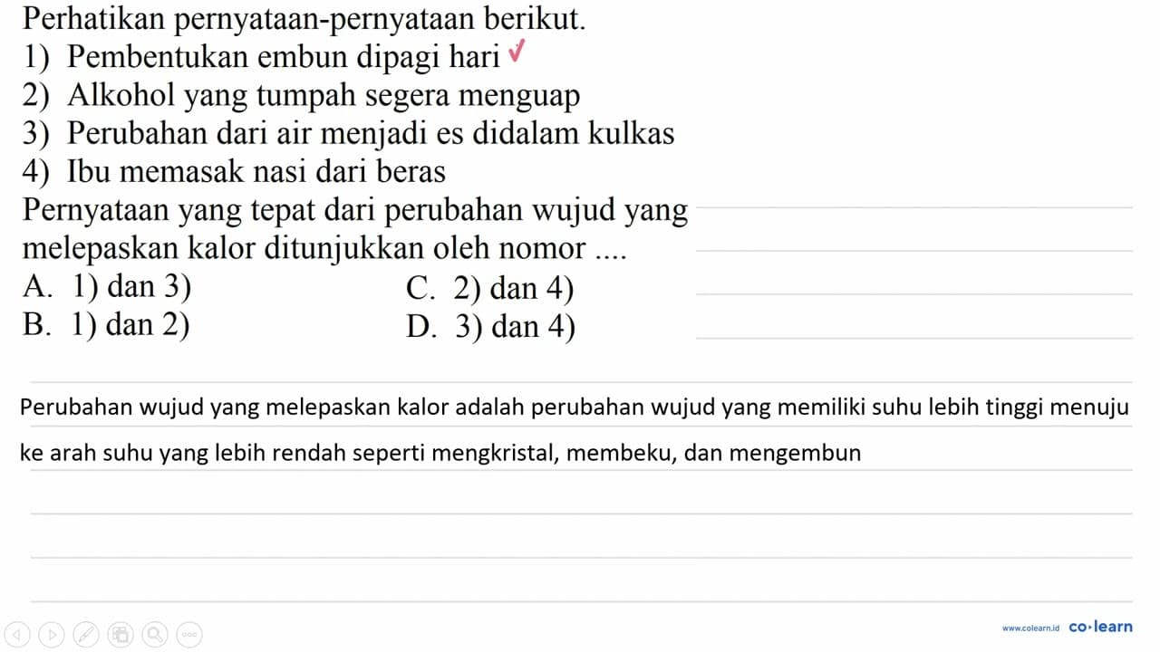 Perhatikan pernyataan-pernyataan berikut. 1) Pembentukan