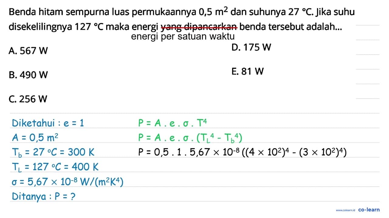 Benda hitam sempurna luas permukAnnya 0,5 m^2 dan suhunya