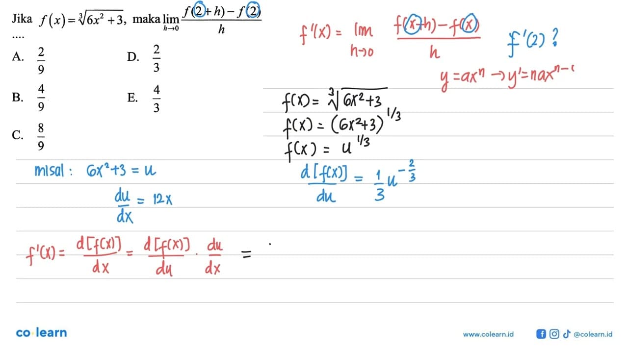 Jika f(x)=(6x^2+3)^(1/3), maka limit h->0 (f(2+h)-f(2))/h