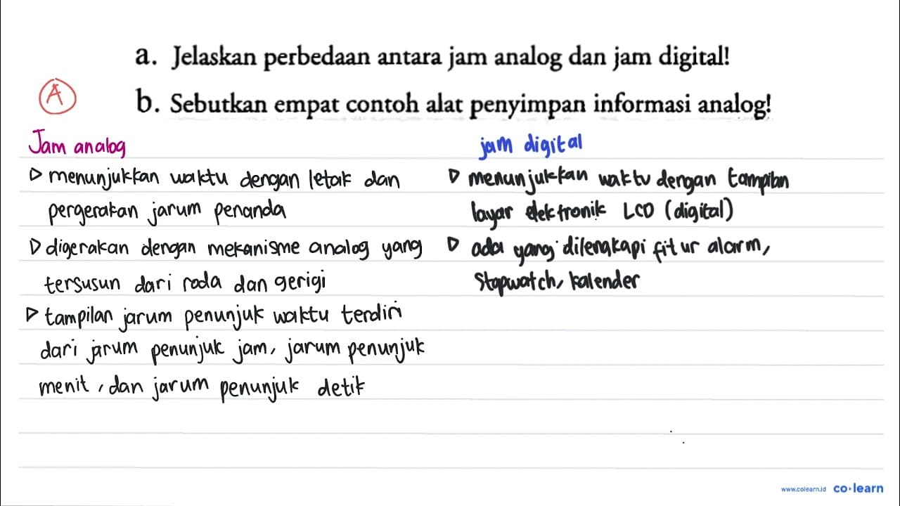 a. Jelaskan perbedaan antara jam analog dan jam digital! b.