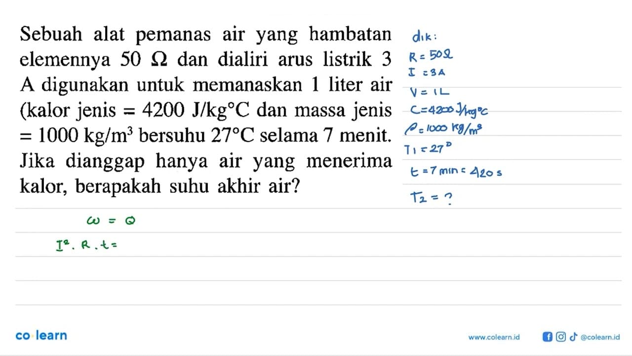 Sebuah alat pemanas air yang hambatan elemennya 50 Ohm dan