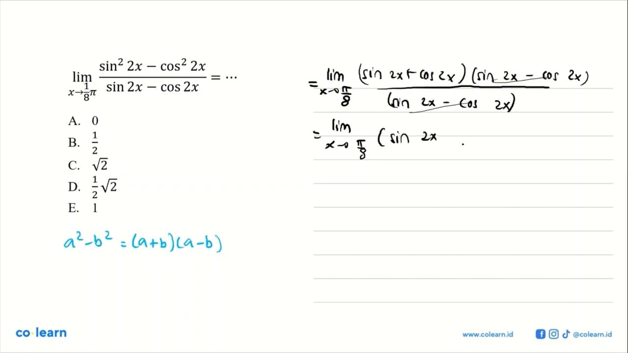 limit x mendekati 1/8 pi (sin^2 2x - cos^2 2x)/(sin 2x-cos