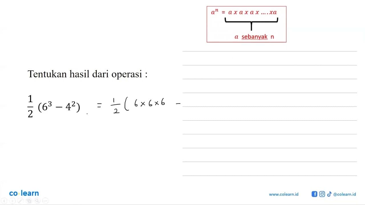 Tentukan hasil dari operasi : 1/2 (6^3 - 4^2)